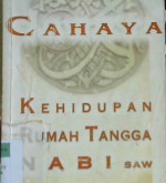 Cover Cahaya kehidupan rumah tangga Nabi saw / Prof. Dr. Mutawalli Sya'rawi; penerjemah, Abdullah Yahya