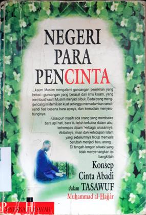 Cover Negeri para pencinta, konsep cinta abadi dalam tasawuf, / Muhammad al Hajjar