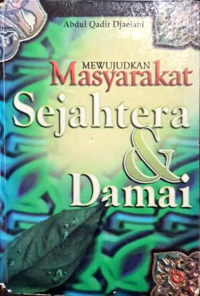 Cover Mewujudkan masyarakat sejahtera dan damai / Abdul Qadir Jaelani