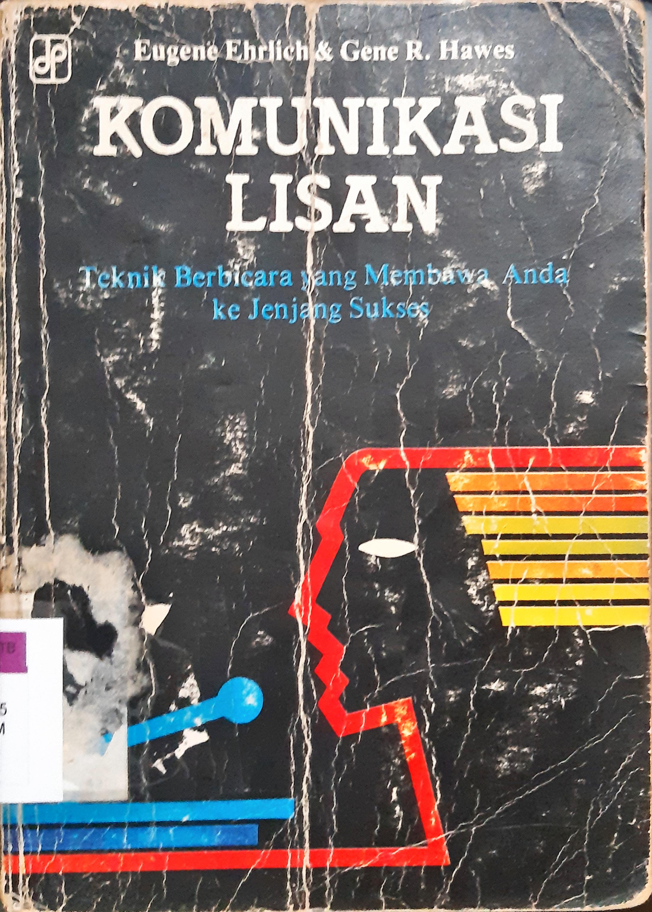 Cover Komunikasi lisan, Teknik berbicara yang membawa anda ke jenjang sukses, Eugene Enrich, Gene R. Hawes / Eugene Enrich