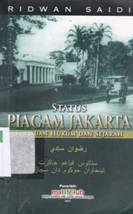 Cover Status piagam Jakarta, tinjauan hukum dan sejarah / Ridwan Saidi
