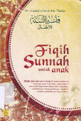 Cover Fiqih sunnah untuk anak, Hamid Ahmad Ath-Thahir / Dr. Hamid Ahmad Ath-Thahir; editor, Ir. Sambodo da Eni Oesman, BA