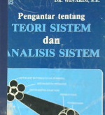 Cover Pengantar tentang teori sistem dan analisis sistem / Dr. Winardi, SE