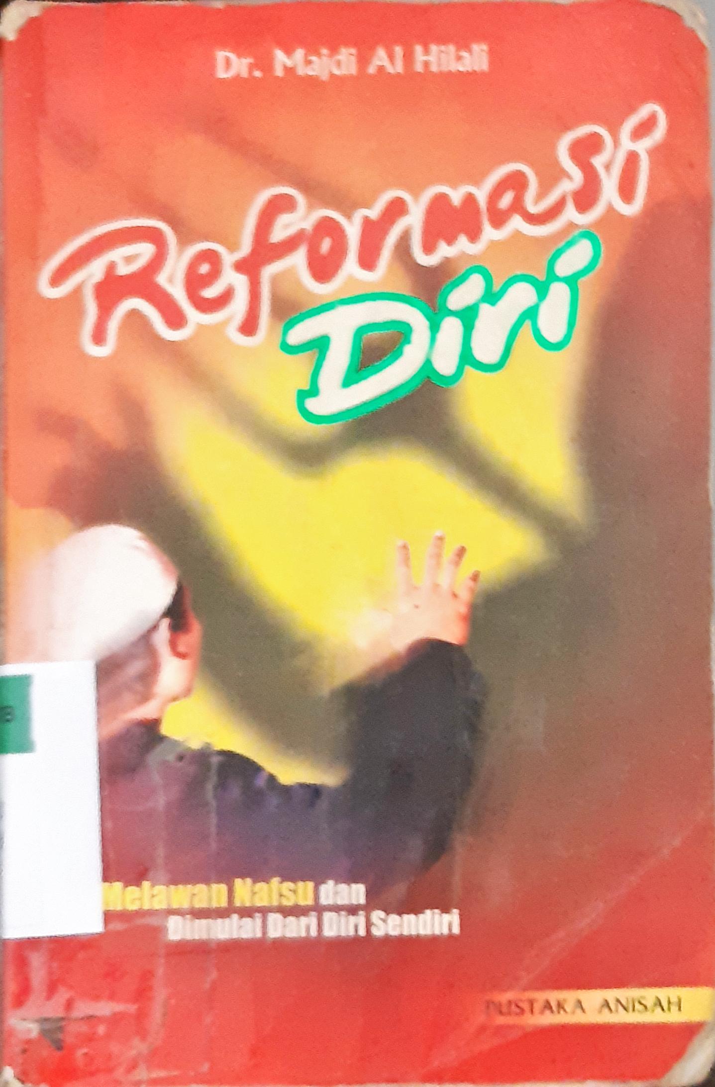 Cover Reformasi diri / Majdi Al-Hilali ; Penerjemah, Abdurrosyad Shiddiq