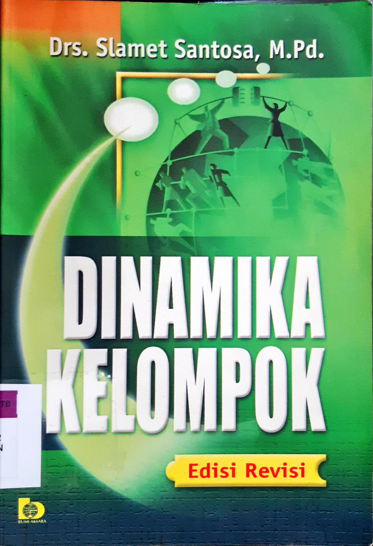 Cover Dinamika kelompok / Drs.Slamet Santosa,M.Pd.