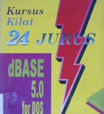 Cover Kursus kilat 24 jurus dbase 5.0 for dos / Michael R. Wijela