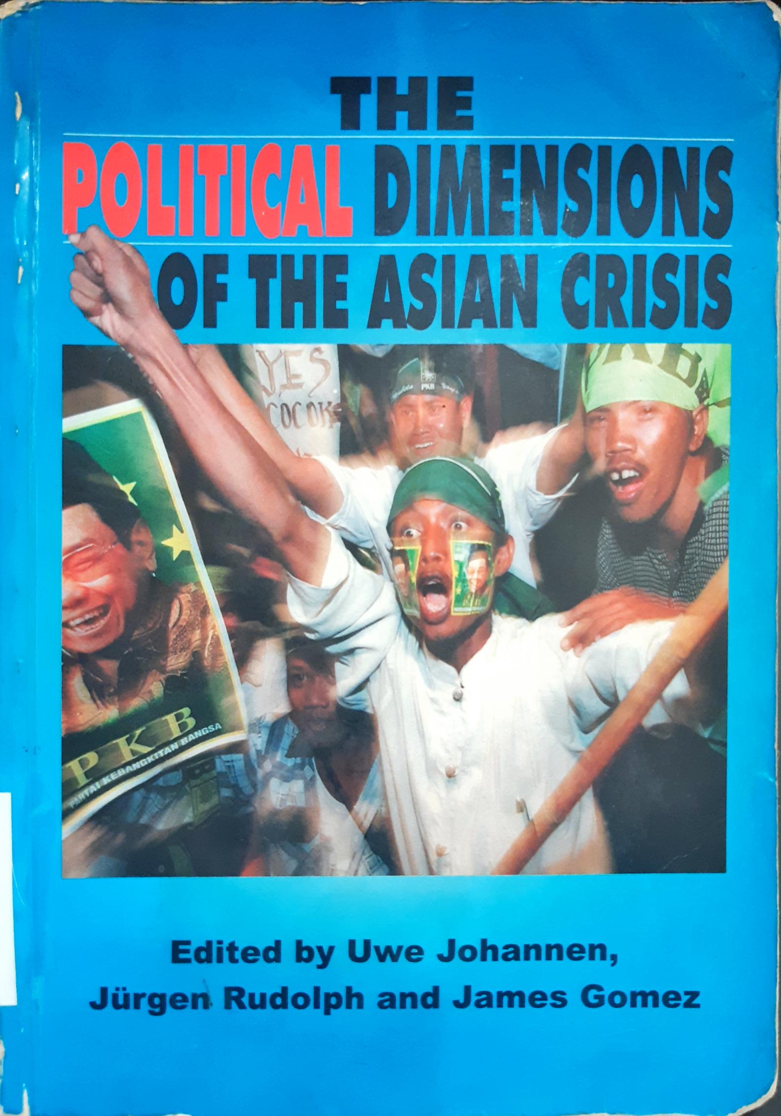 Cover Political dimensions of the asian cris, / edited by Uwe Johannen