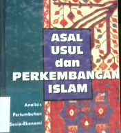 Cover Asal usul dan perkembangan islam / Asghar Ali Engineer