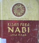 Cover Kisah para nabi untuk anak / Hamid Ahmad Ath-Thahir; penerjemah, Masturi Irham, M. Asmui Taman