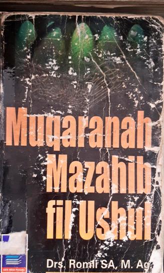 Cover Muqaranah mazahib fil ushul / Drs. Romli SA