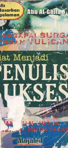 Cover Menggapai surga dengan tulisan, Kiat menjadi penulis sukses :  panduan untuk generasi muda Islam / Abu al-Ghifari