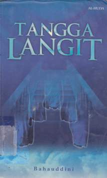 Cover Tangga langit / Bahauddini; penerjemah, M. Ilyas, S. Fahulullah