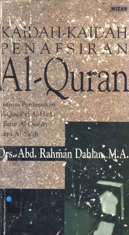 Cover Kaidah-kaidah penafsiran al-Quran / Drs. Abd. Rahman Dahlan, M.A