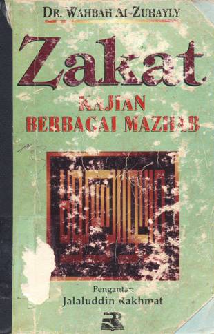 Cover Zakat :  Kajian berbagai mazhab / DR. Wahbah Al-Zuhayly ; penerjemah Agus Effendi
