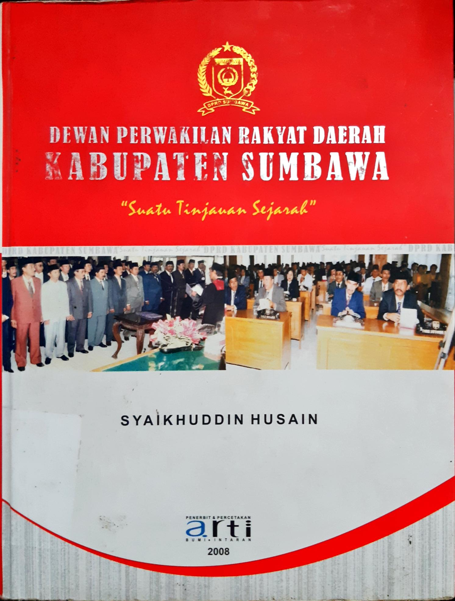 Cover Dewan perwakilan rakyat Daerah Kabupaten Sumbawa, suatu tinjauan sejarah / Syaikhuddin Husain