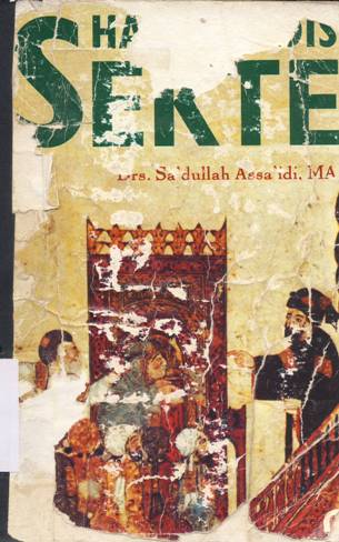 Cover Hadis-hadis sekte / Drs. Sa'dullah Assa' idi, MA.