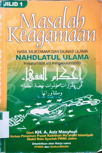 Cover Masalah keagamaan hasil Muktamar dan munas ulama nahdlatul ulama kesatu 1928 s.d ketia puluh 2000, jilid II / KH A. Aziz Masyhuri