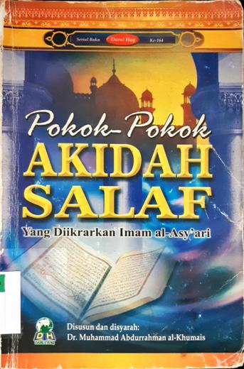 Cover Pokok-pokok akidah salaf :  yang diikrarkan imam Al-Asy'ari ; penerjemah, Abdurrahman Nuryaman / Dr. Muhammad bin Abdurrahman al-Khumais penerjemah, Abdurrahman Nuryaman