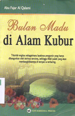 Cover Bulan madu di alam kubur / Abu Fajar Alqalami