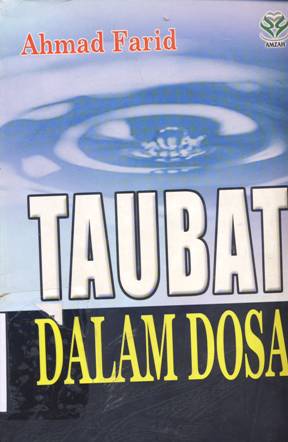 Cover Taubat dalam dosa / Ahmad Farid ; penerjemah, Nasri