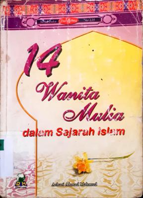 Cover Empat belas wanita mulia dalam sejarah islam, / Azhari Ahmad Mahmud ; penerjemah, Abdillah