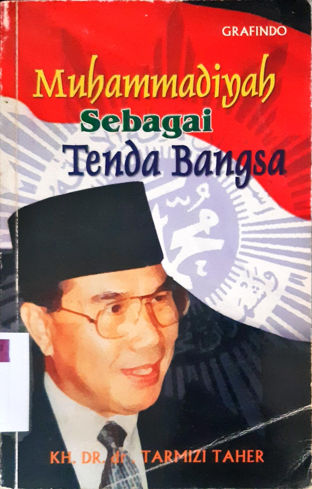 Cover Muhammadiyah sebagai tenda bangsa. / KH.Dr.dr.Tarmizi Taher