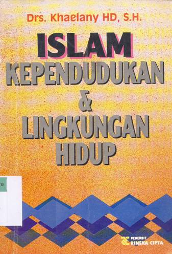 Cover Islam kependudukan dan lingkungan hidup / Drs. Khaelany HD, M.A.