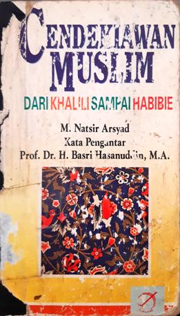 Cover Cendekiawan Muslim dari Khalili sampai Habibie, / M. Natsir Arsyad