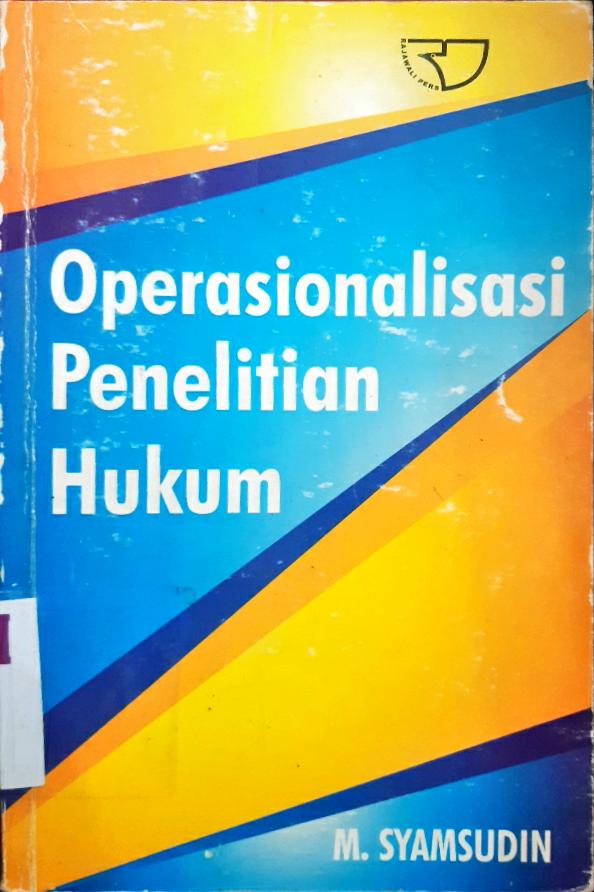 Cover Operasionalisasi penelitian hukum / M. Syamsudin