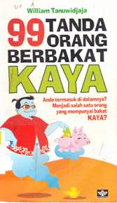 Cover Sembilan puluh sembilan  tanda orang berbakat kaya / William Tanuwidjaya