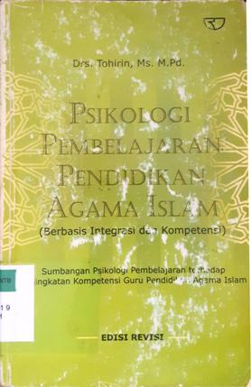 Cover Psikologi pembelajaran pendidikan agama islam :  ( Berbasis integrasi dan kompetensi ) / Drs. Tohirin, Ms.M.Pd.