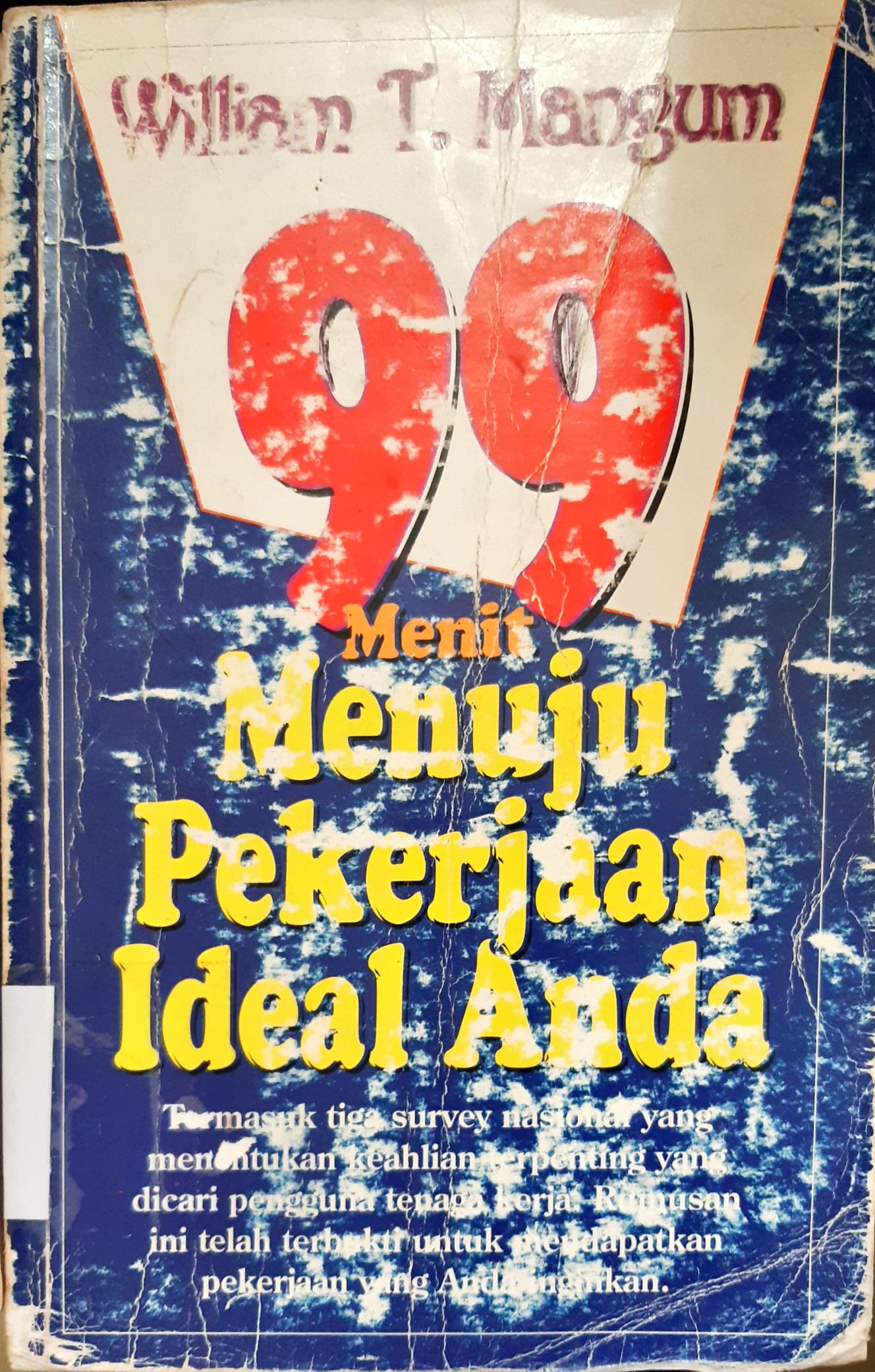 Cover 99 menit menuju pekerjaan ideal anda / William T Mangum