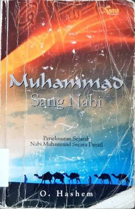 Cover Muhammad sang nabi :  Penelusuran Sejarah Nabi Muhammad secara detil / Omar Hashem; Editor, dede azwar nurmansyah