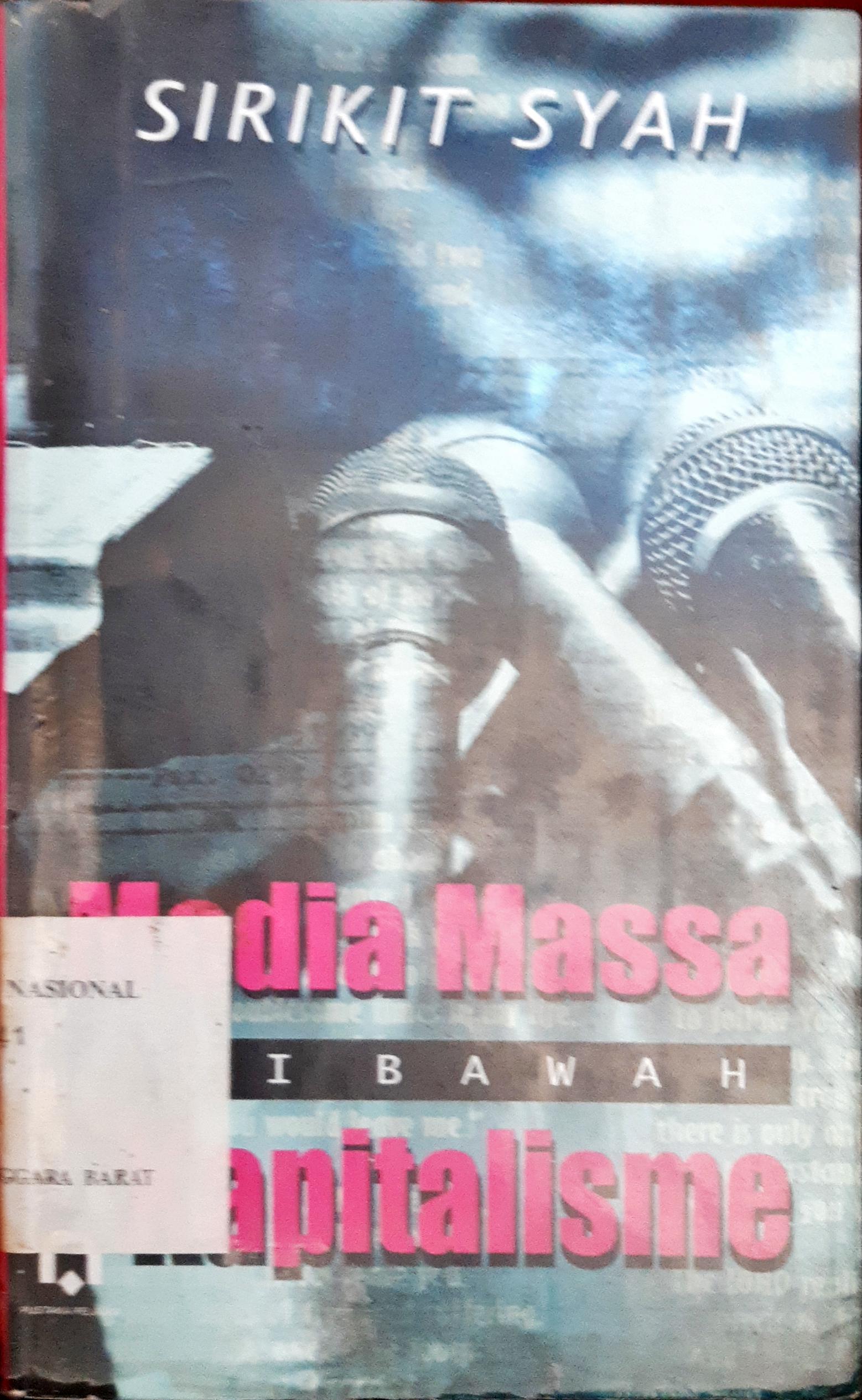 Cover Media massa dibawah kapitalisme / Sirikit Syah