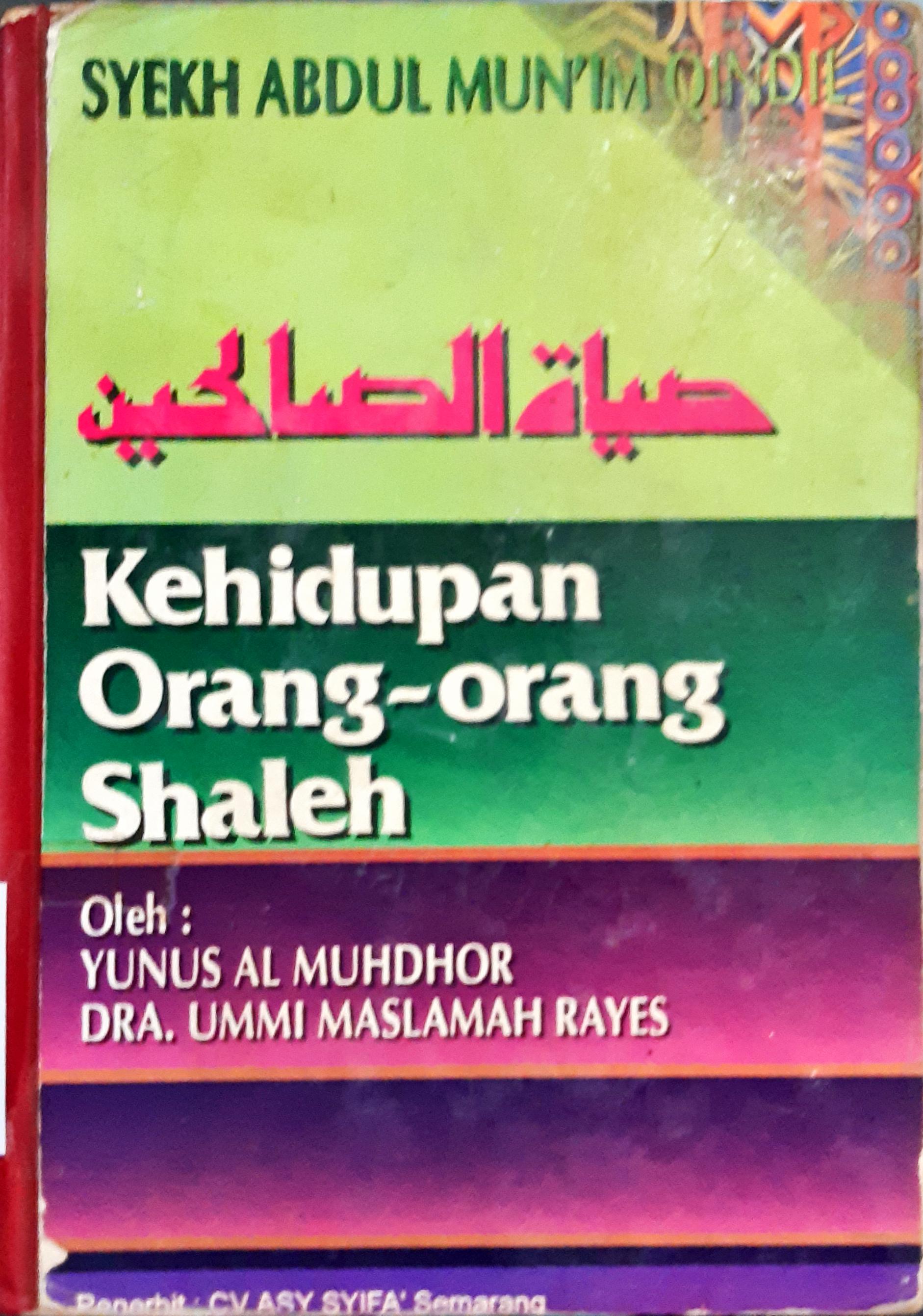 Cover Kehidupan orang-orang shalih, / Syekh Abdul Mun'im Qindil