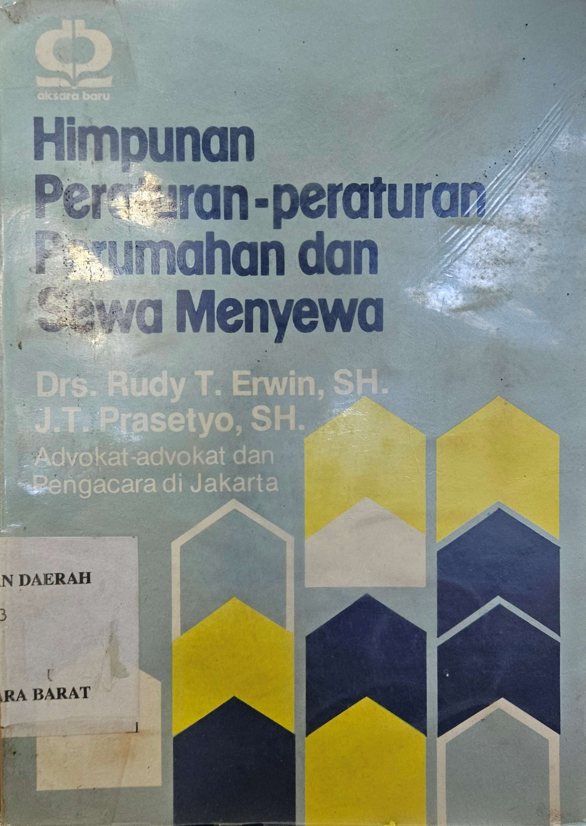 Cover Himpunan peraturan-peraturan perumahan dan sewa menyewa / Rudy T. Erwin, J.T. Prasetyo