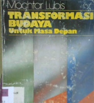 Cover Transformasi budaya untuk masa depan, / Mochtar Lubis
