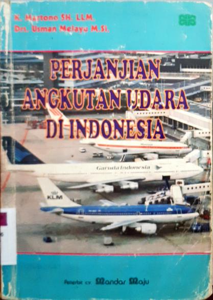 Cover Perjanjian angkutan udara di Indonesia / K. Martono; Usman Melayu