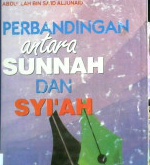 Cover Perbandingan antara sunah dan syi'ah / Abdullah bin Said Aljunaid; Alih bahasa,  Mahmud Fauzi Arfan. --