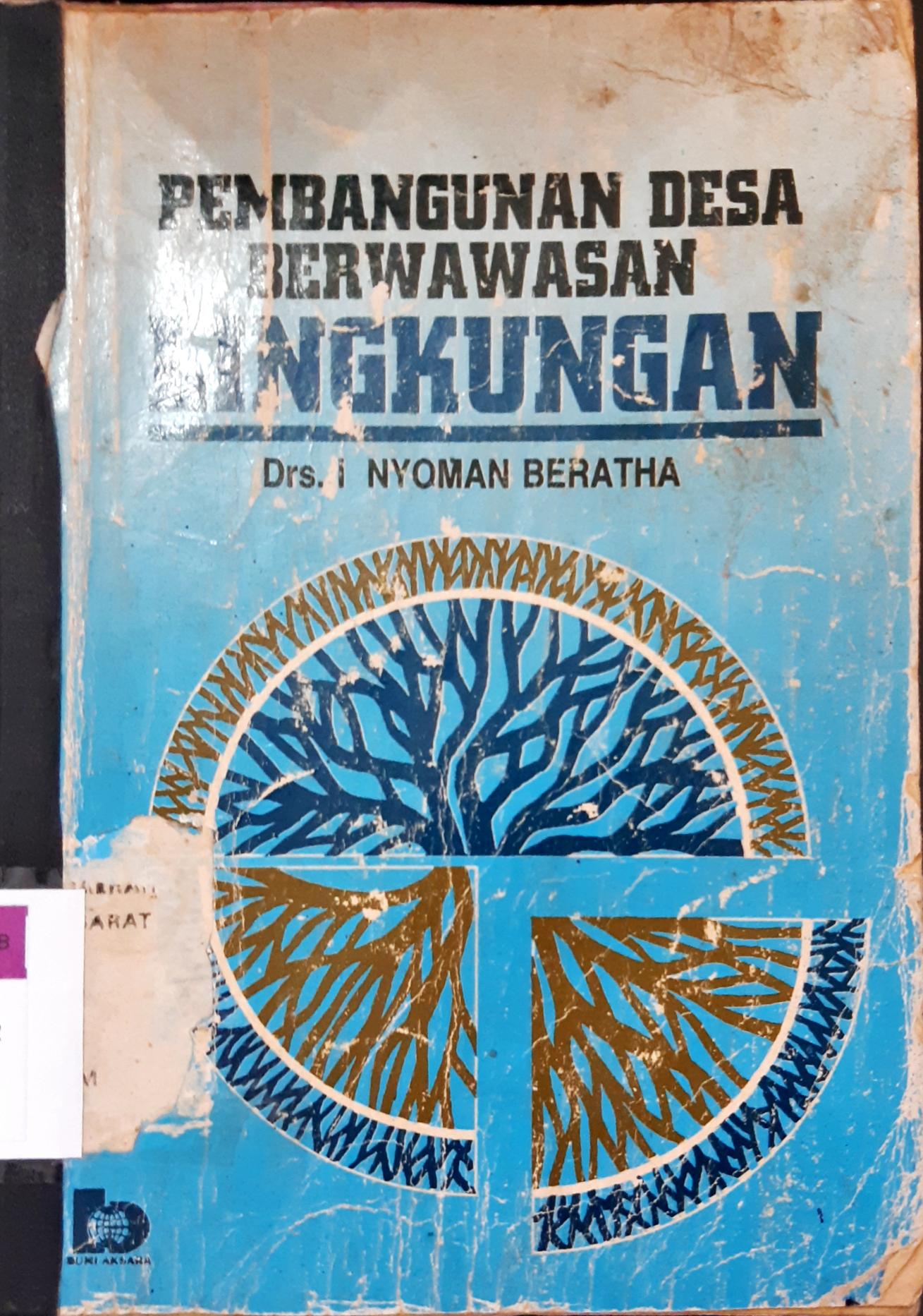 Cover Pembangunan desa berwawasan lingkungan / Drs. I Nyoman Beratha