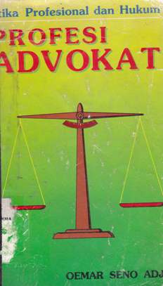 Cover Etika profesional dan hukum :  Profesi advokat / Prof. Oemar Seno Adji. SH