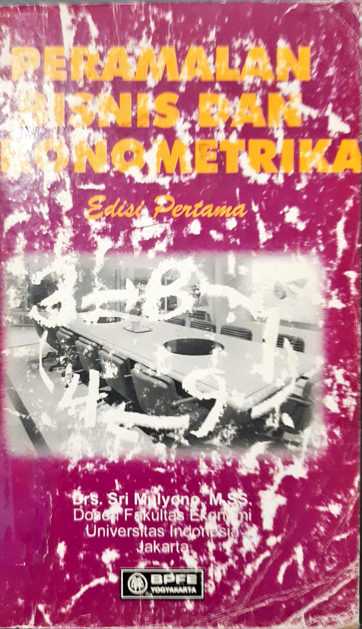 Cover Peramalan bisnis dan ekonomitrika / Drs. Sri Mulyono, M.SS.