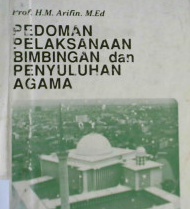 Cover Pedoman pelaksanaan dan penyuluhan agama / Prof. H.M. Arifin. M.Ed.
