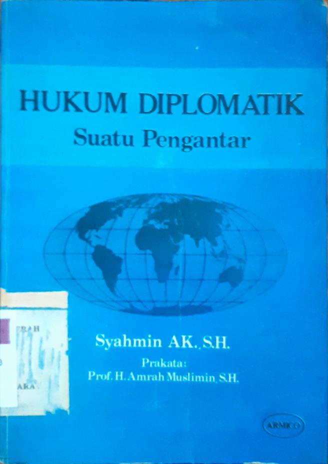 Cover Hukum Diplomatik suatu pengantar, / Syahmin AK