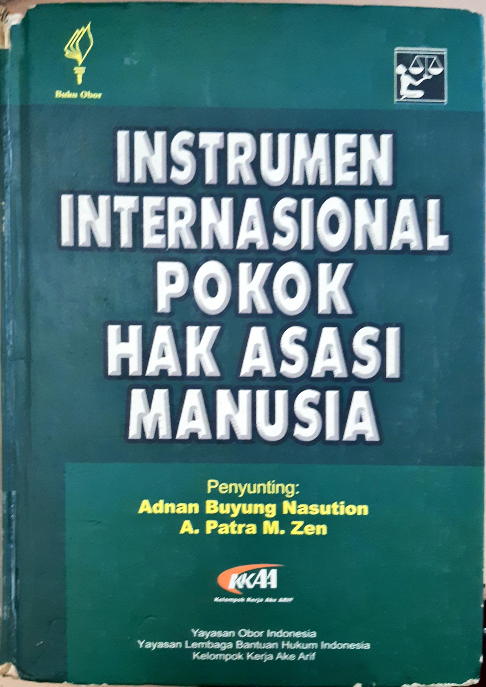 Cover Instrumen internasional pokok hak asasi manusia, Penyunting / Penyunting, Adnan Buyung Nasution; A Patra M. Zen