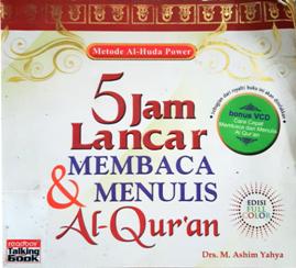 Cover 5 Jam lancar membaca dan menulis Al-Qur'an / Drs.M.Ashim Yahya; penerjemah, Muthia Esfan