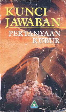Cover Kunci jawaban pertanyaan kubur / Khazim Abu Faqih; Editor, M.Badawi