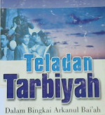 Cover Teladan tarbiyah, dalam bingkai arkunul Bai'ah, Parman Hanif / Parman Hanif, M.Pd; Editor, M.Badawi