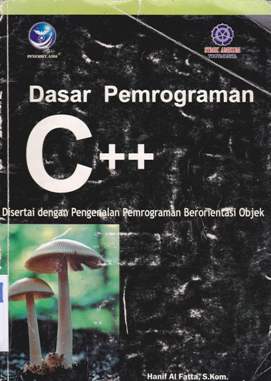 Cover Dasar pemrograman C++, disertai dengan pengenalan pemrograman berorientasi objek, Hanif Al Fatta / Hanif Al Fatta, S.Kom.