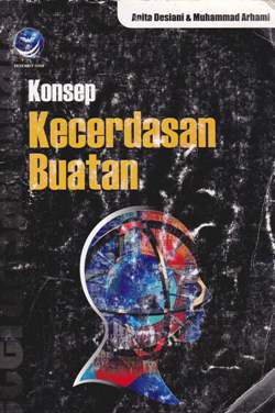 Cover Konsep kecerdasan buatan / Anita Desiani, Muhammad Arhani ; Editor, Dhewiberta Harjono